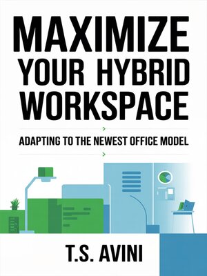 cover image of Maximize Your Hybrid Workspace